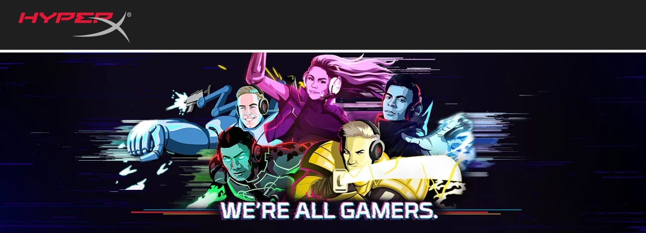 HyperX - we're all gamers