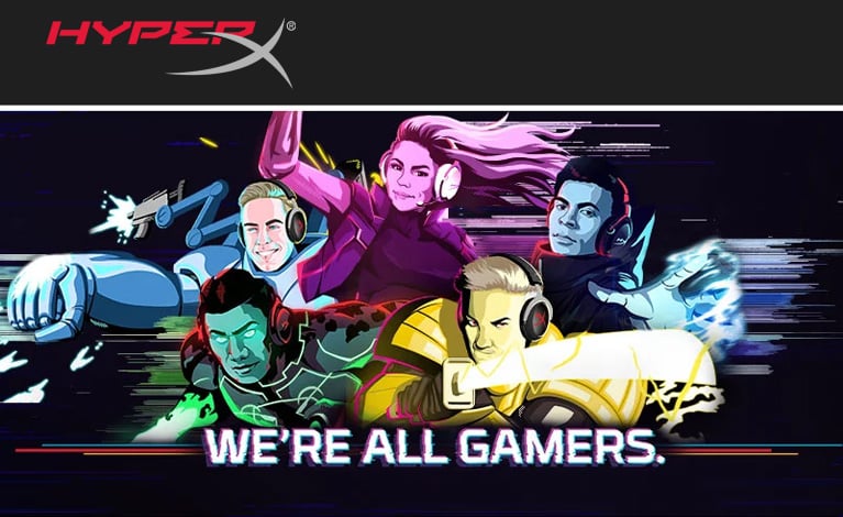 HyperX - we're all gamers